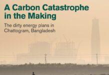 A Carbon Catastrophe in the Making: The dirty energy plans in Chattogram, Bangladesh